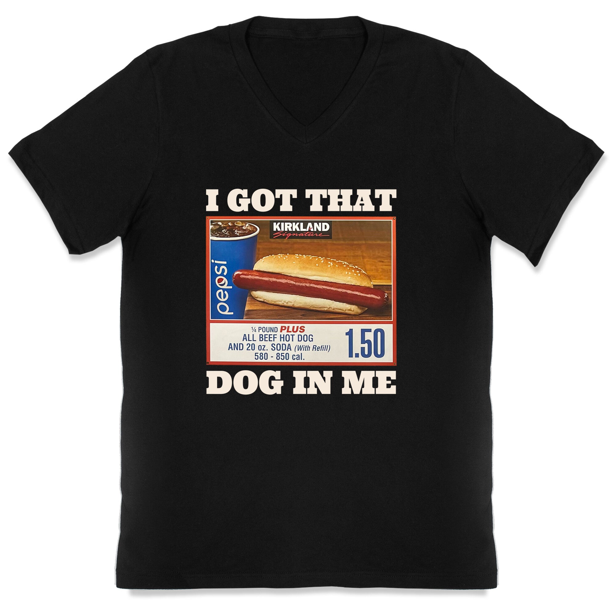 I Got That Dog in Me Costco V-Neck
