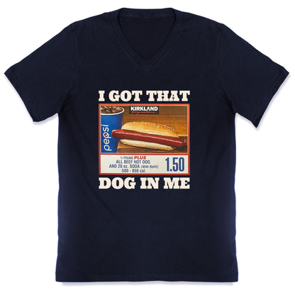 I Got That Dog in Me Costco V-Neck