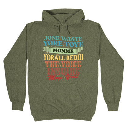 dont waste your time on me youre already the voice inside my yead Hoodie