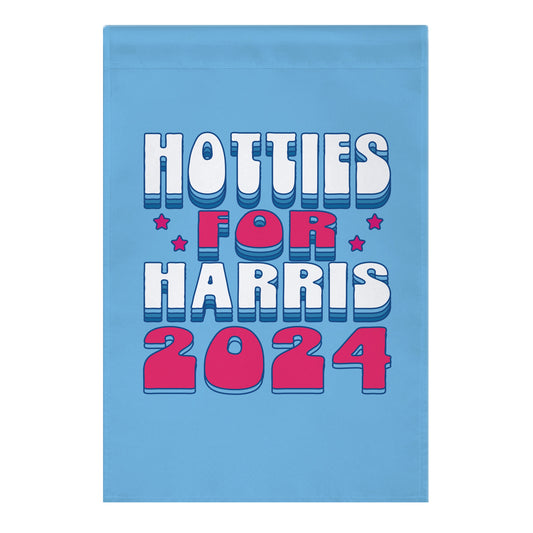 Hotties for Kamala Harris Garden Flag
