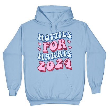 Hotties for Harris 2024 Hoodie