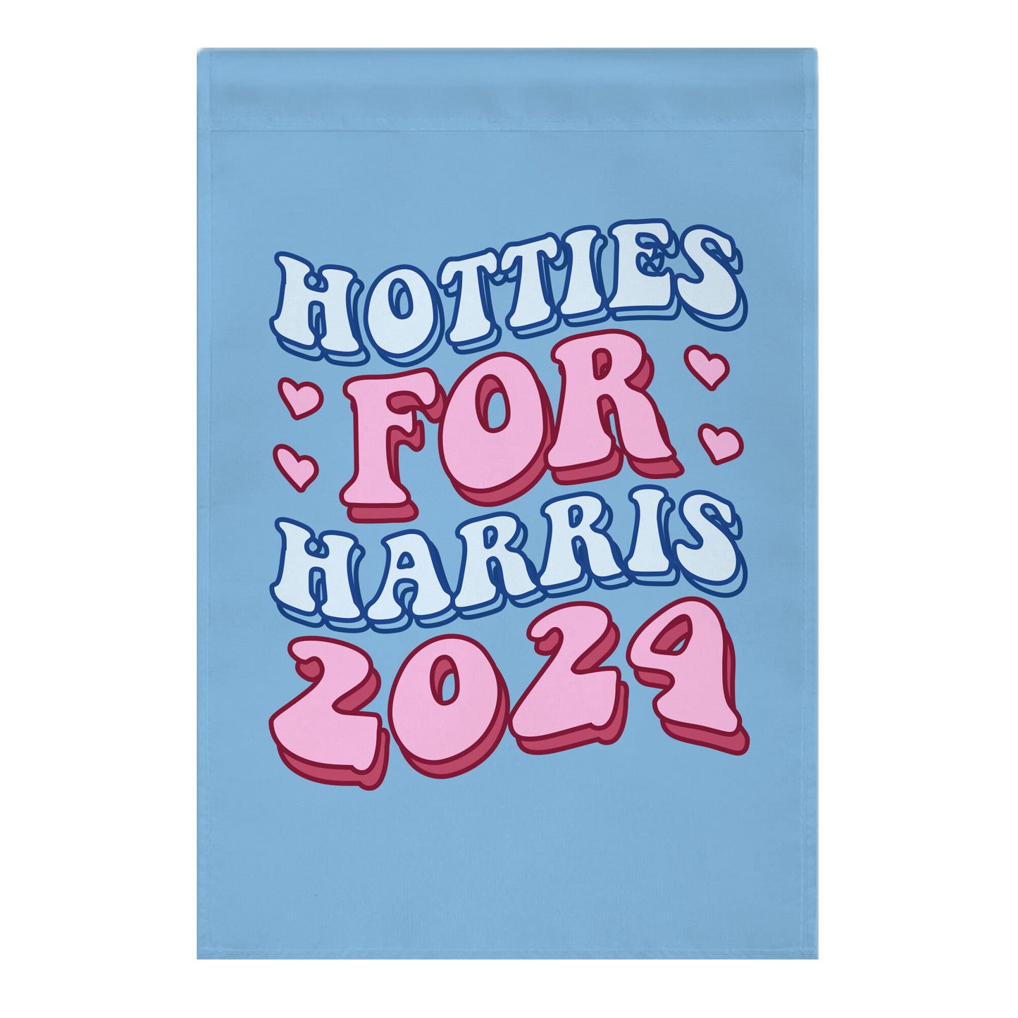 Hotties for Harris 2024 Garden Flag