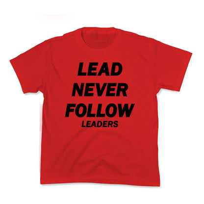 Lead Never Follow Kids Tee