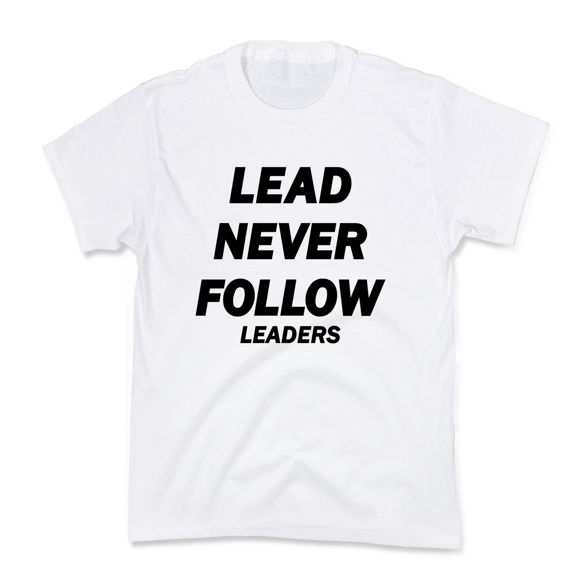 Lead Never Follow Kids Tee