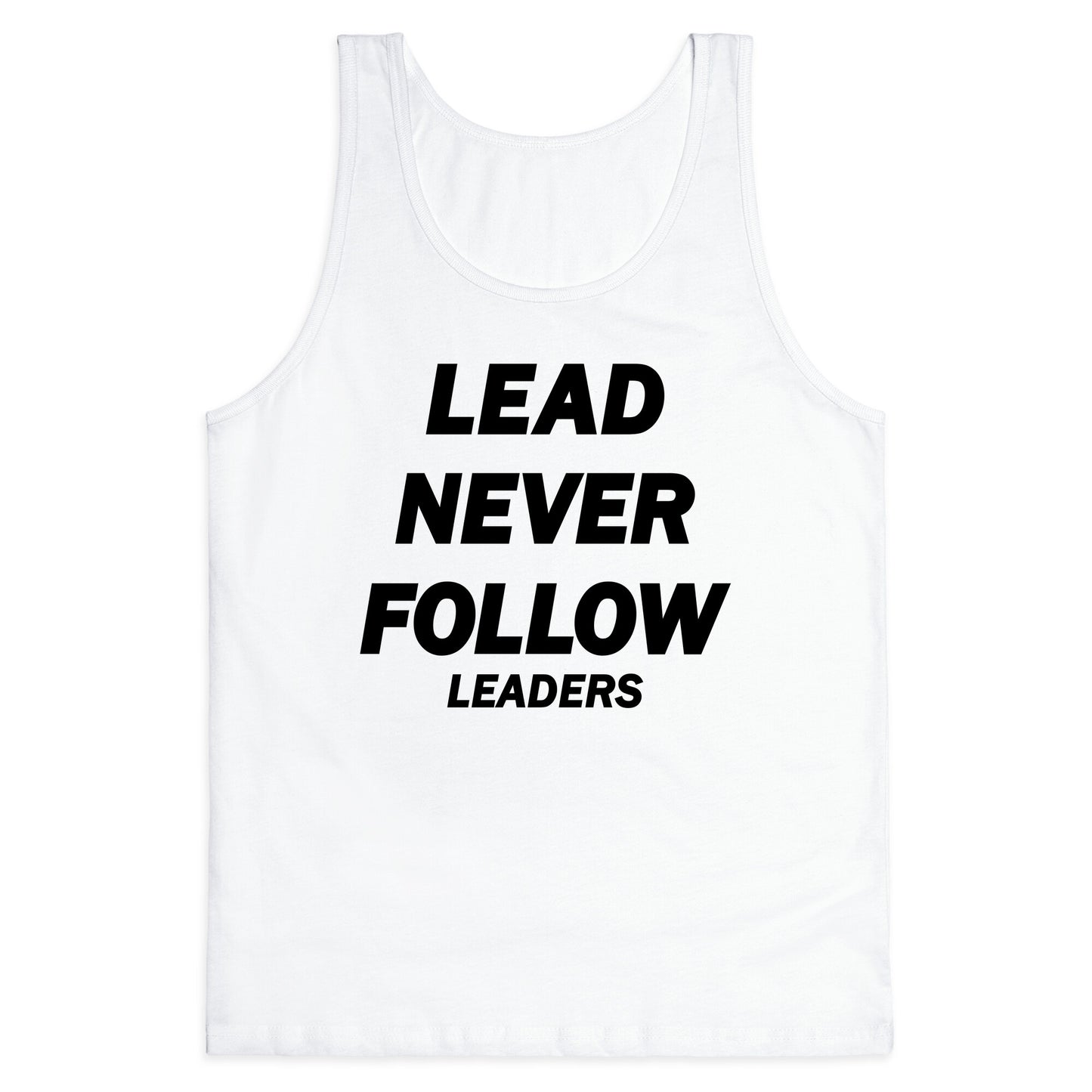 Lead Never Follow Tank Top