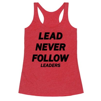 Lead Never Follow Racerback Tank