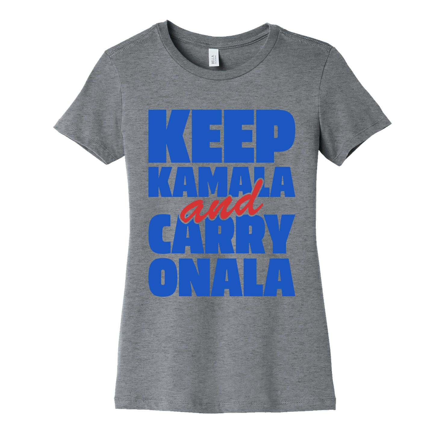 Keep Kamala and Carry Onala Womens Cotton Tee