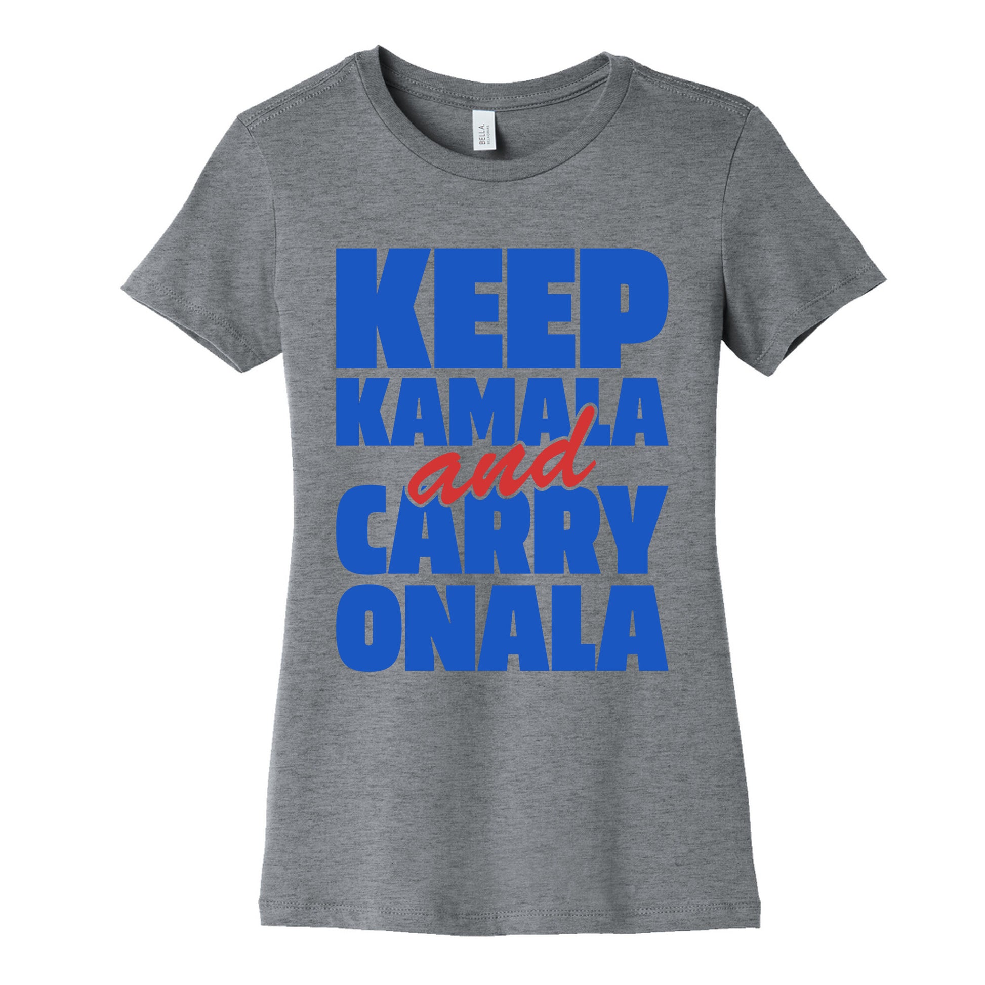 Keep Kamala and Carry Onala Womens Cotton Tee