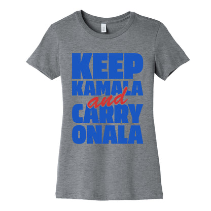 Keep Kamala and Carry Onala Womens Cotton Tee