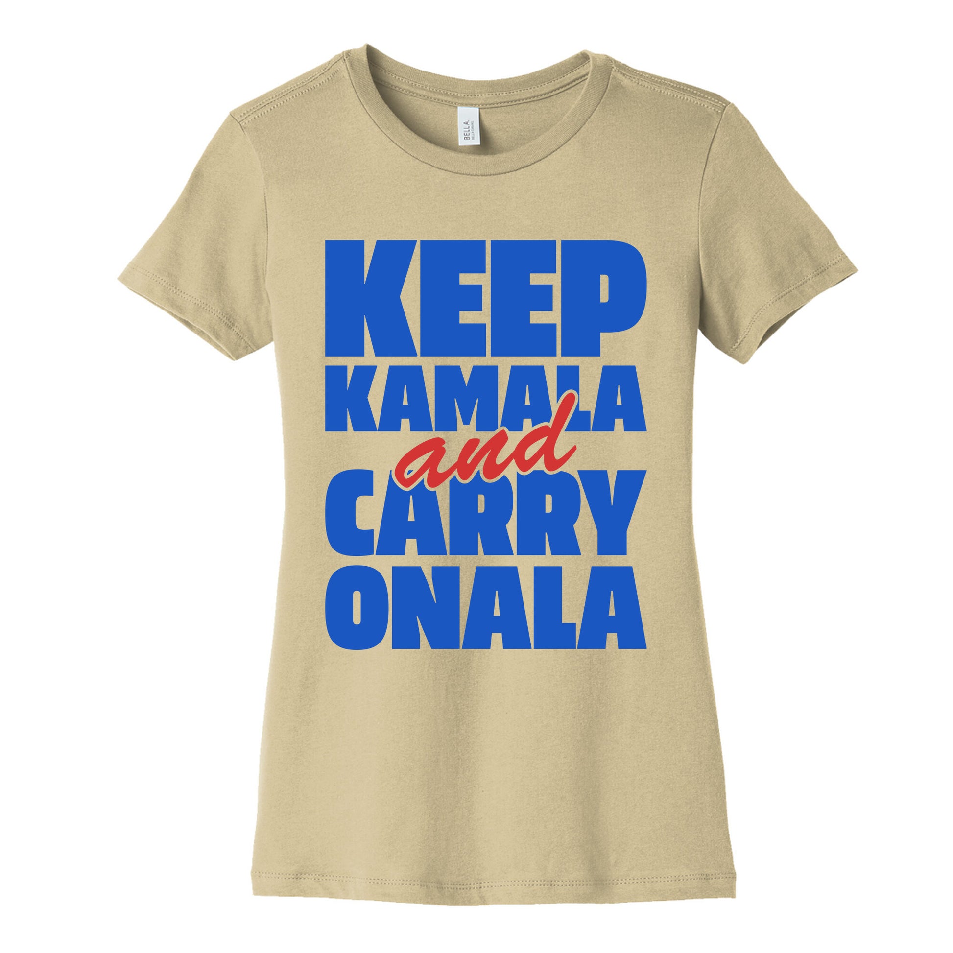 Keep Kamala and Carry Onala Womens Cotton Tee
