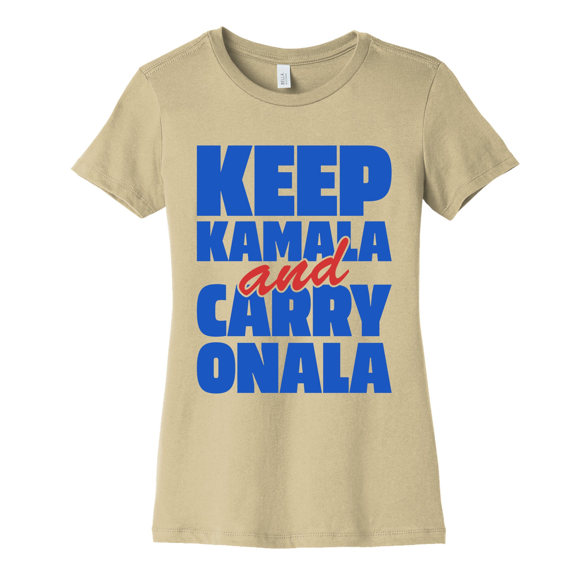 Keep Kamala and Carry Onala Womens Cotton Tee