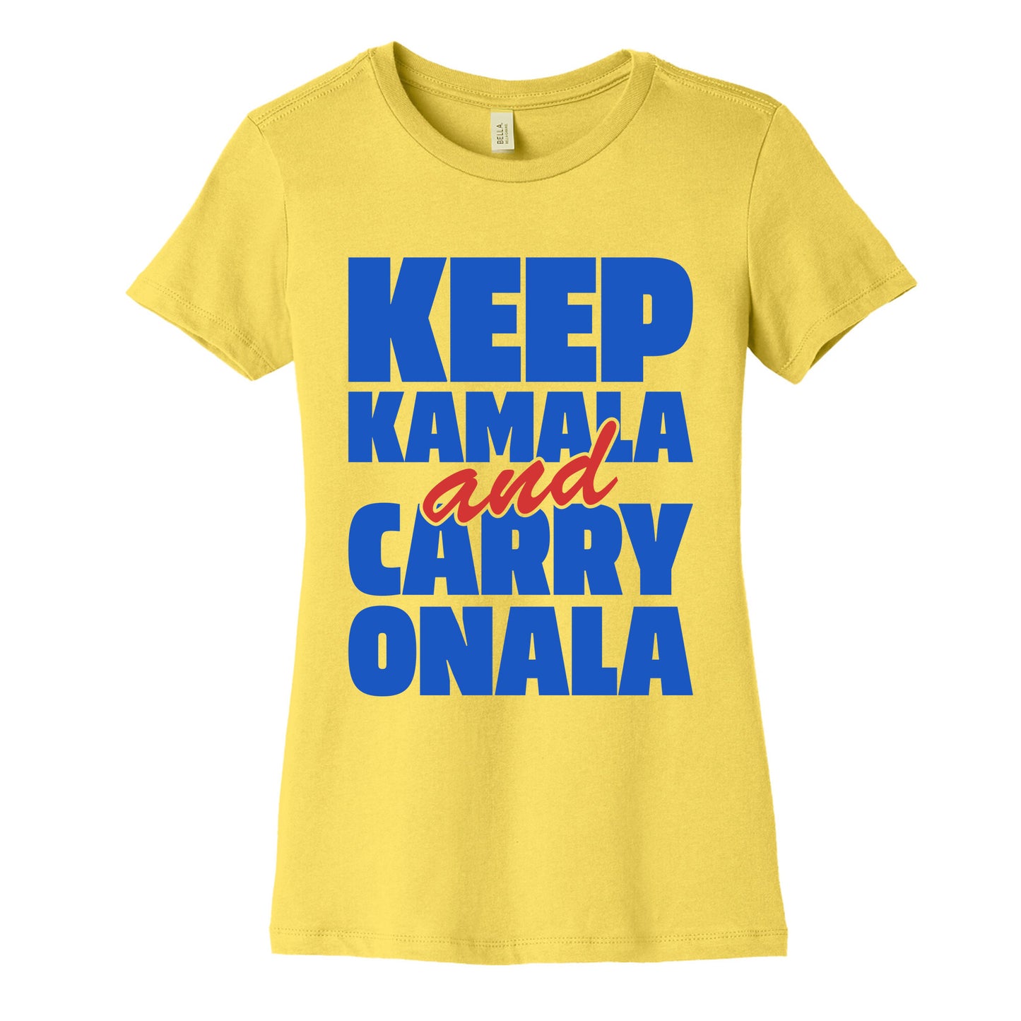 Keep Kamala and Carry Onala Womens Cotton Tee