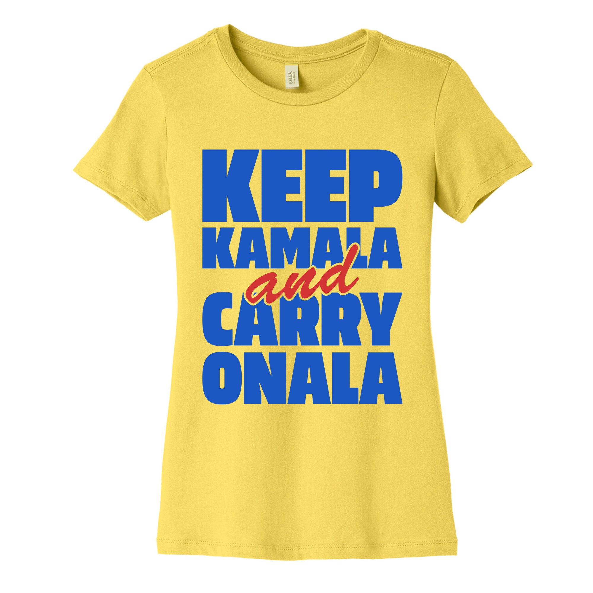Keep Kamala and Carry Onala Womens Cotton Tee