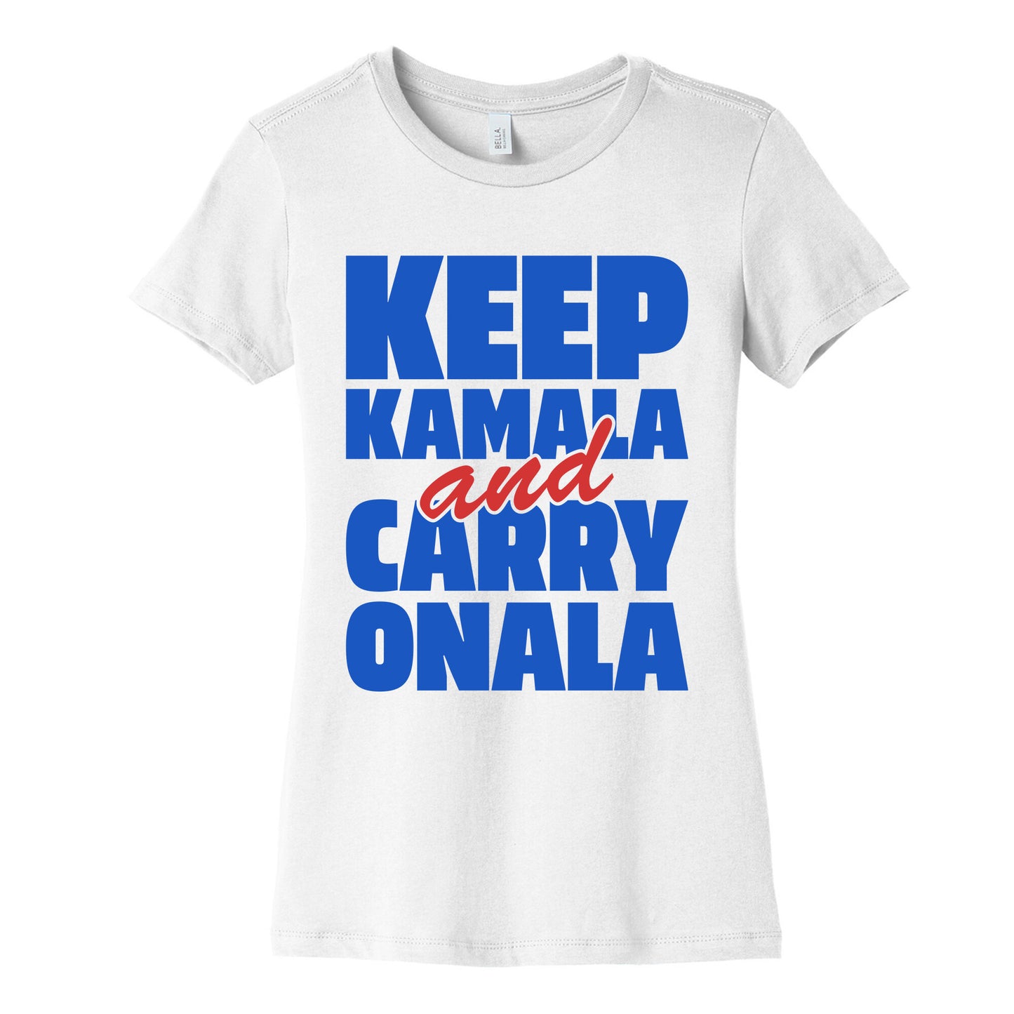 Keep Kamala and Carry Onala Womens Cotton Tee