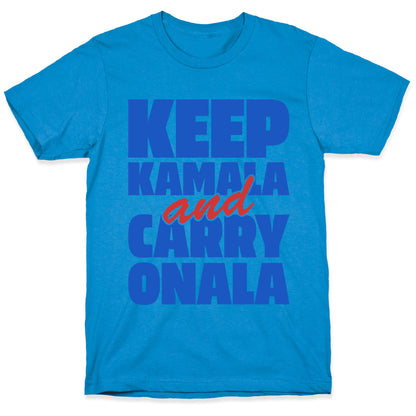 Keep Kamala and Carry Onala T-Shirt