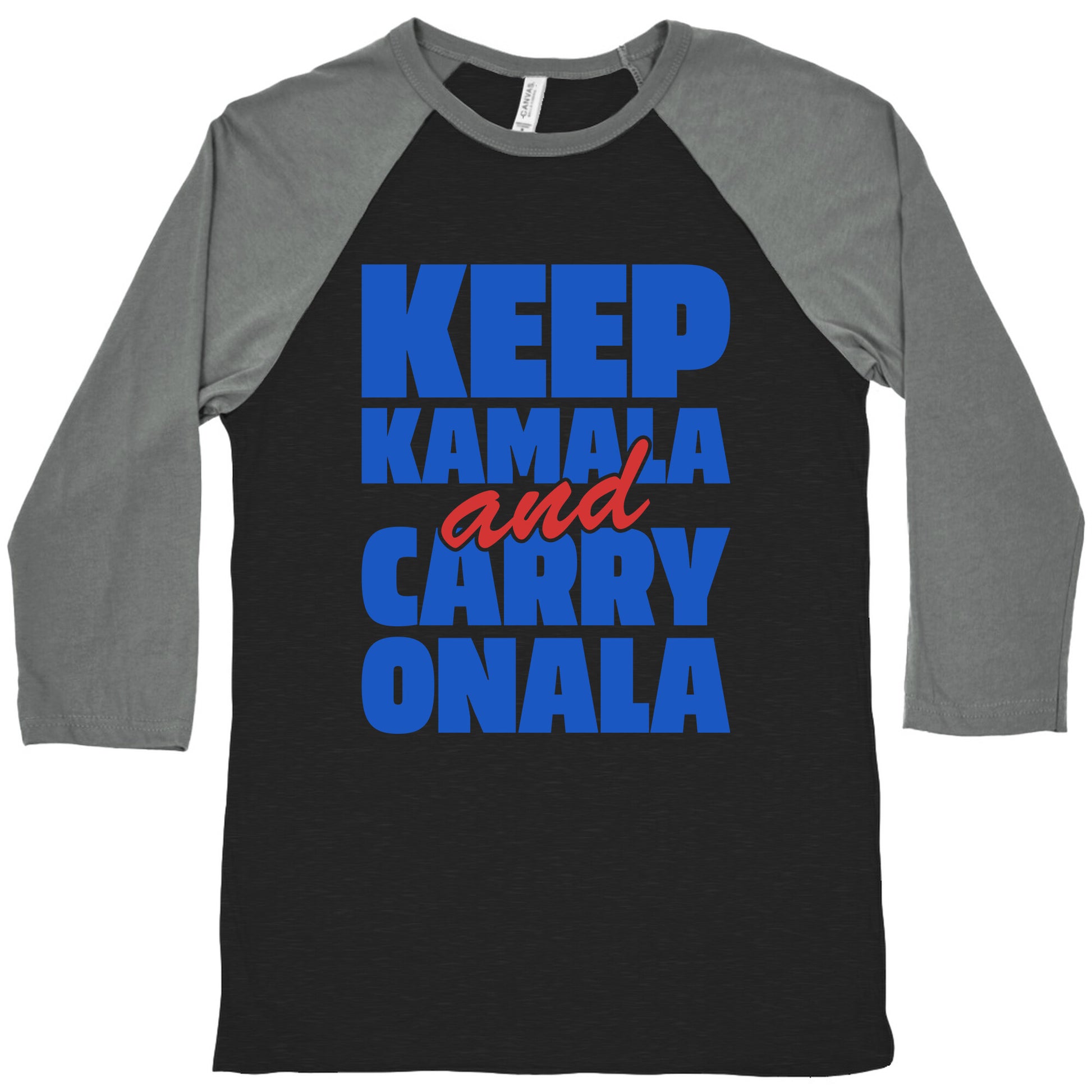 Keep Kamala and Carry Onala Baseball Tee