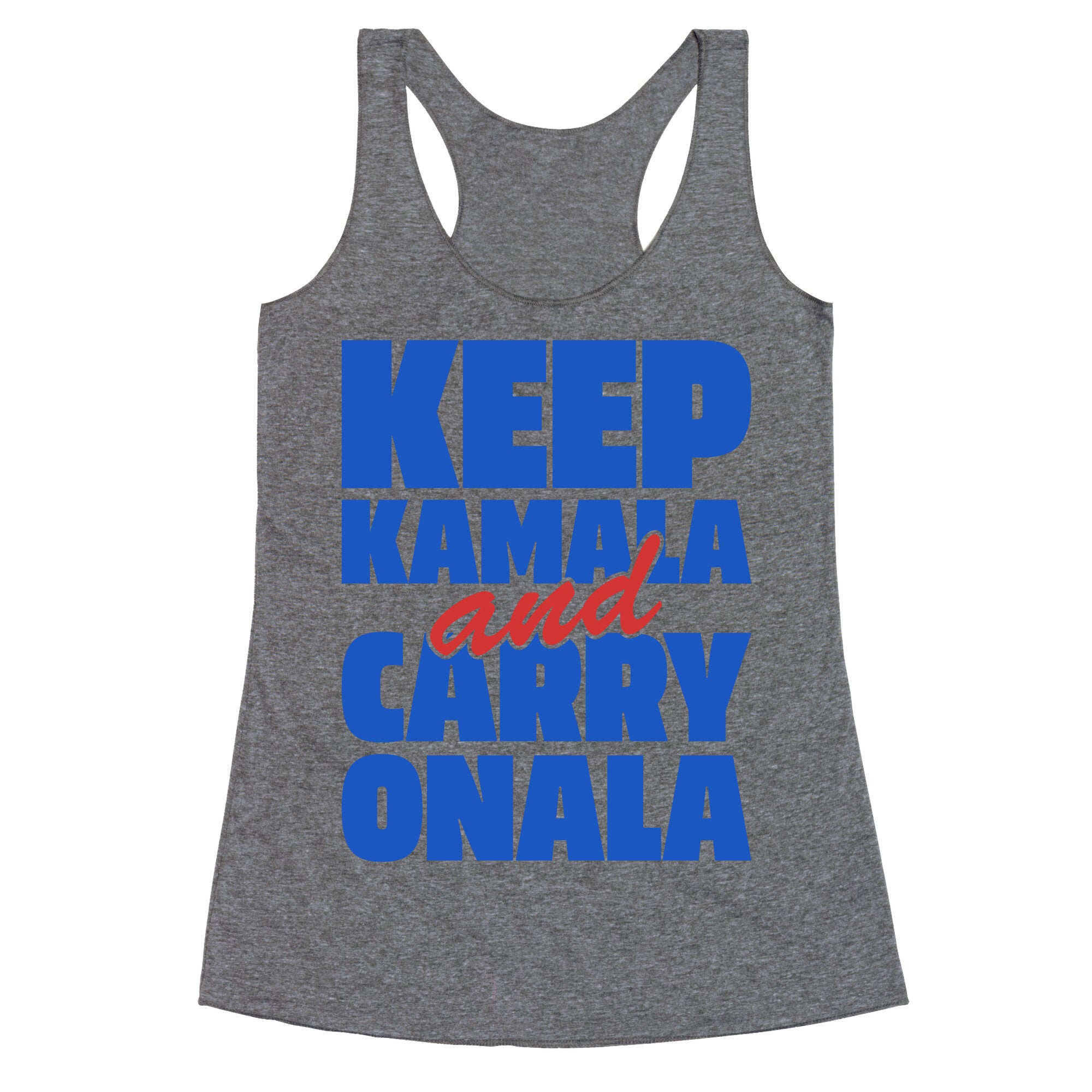 Keep Kamala and Carry Onala Racerback Tank
