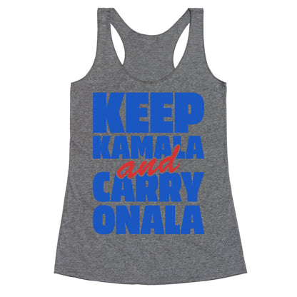 Keep Kamala and Carry Onala Racerback Tank