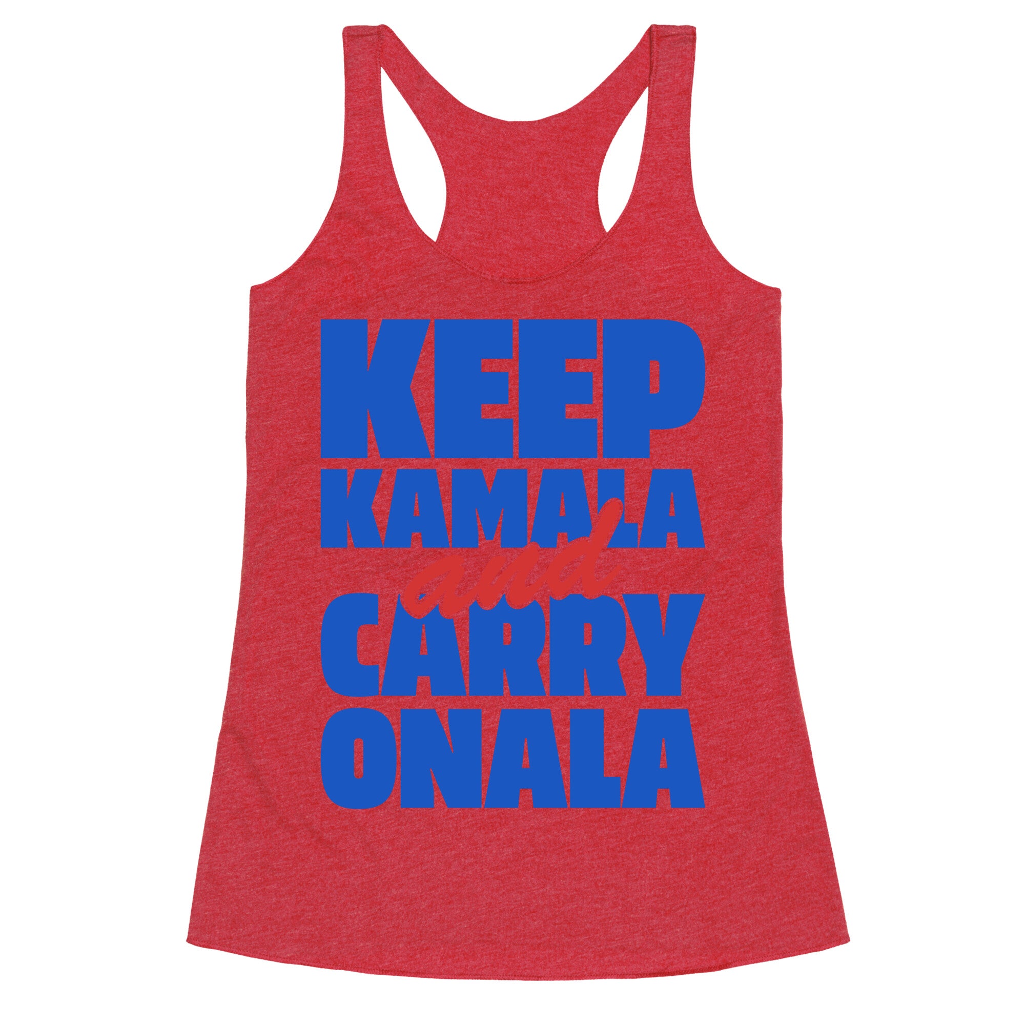 Keep Kamala and Carry Onala Racerback Tank
