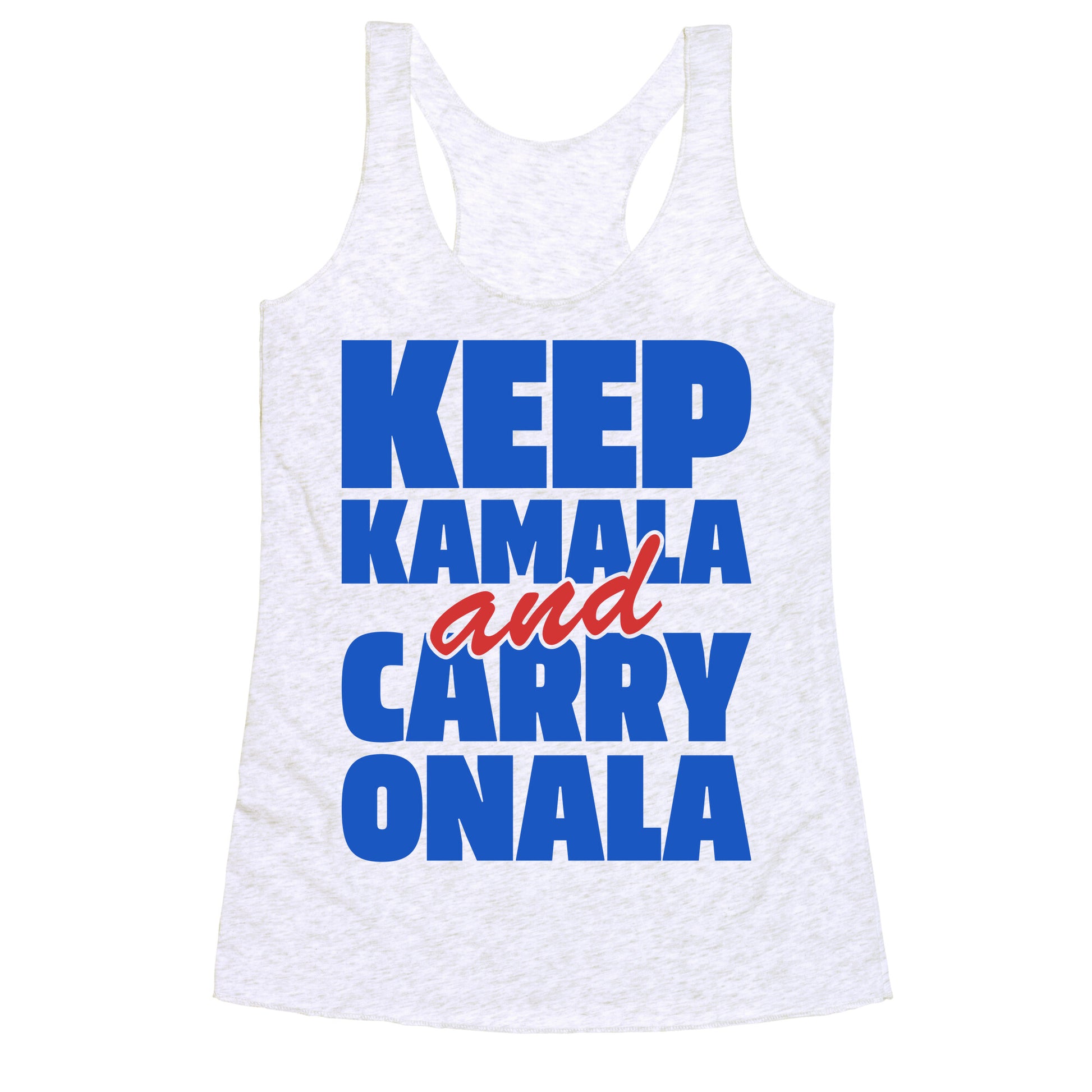 Keep Kamala and Carry Onala Racerback Tank