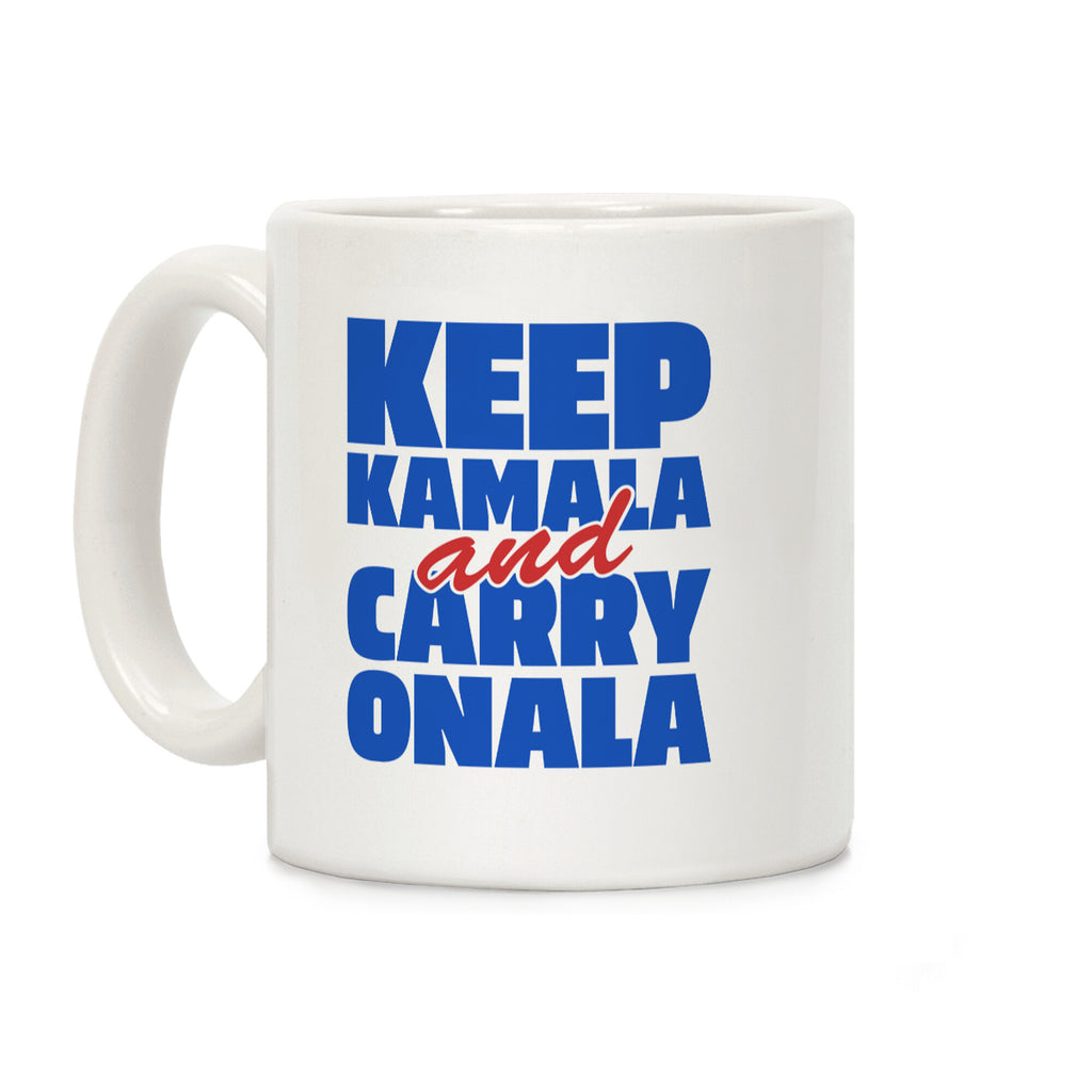 Keep Kamala and Carry Onala Coffee Mug