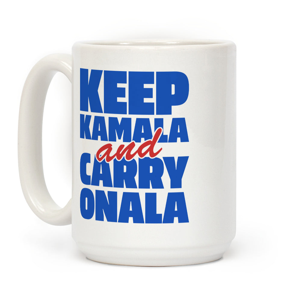 Keep Kamala and Carry Onala Coffee Mug