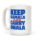 Keep Kamala and Carry Onala Coffee Mug
