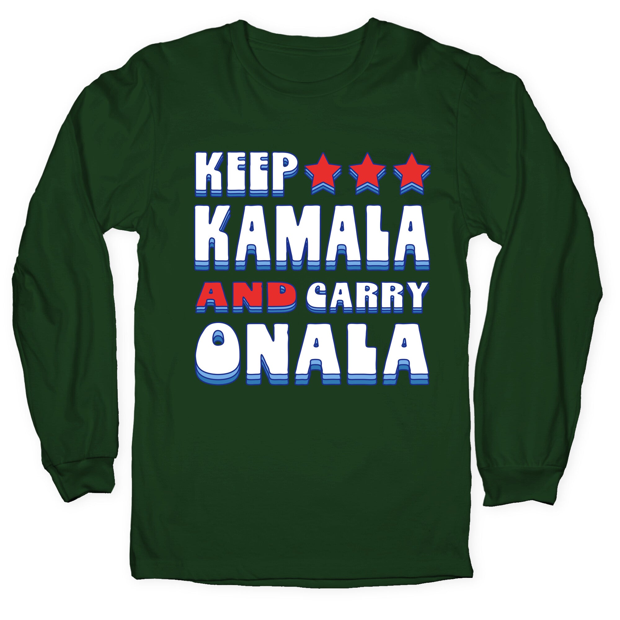 Keep Kamala and Carry Onala Longsleeve Tee