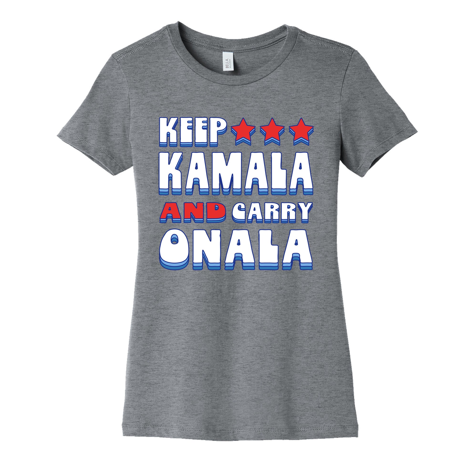 Keep Kamala and Carry Onala Womens Cotton Tee