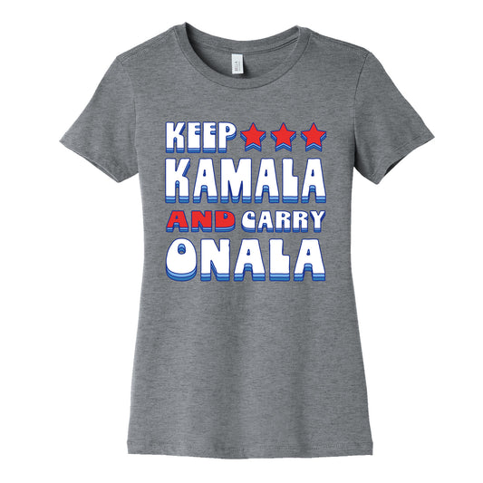 Keep Kamala and Carry Onala Womens Cotton Tee