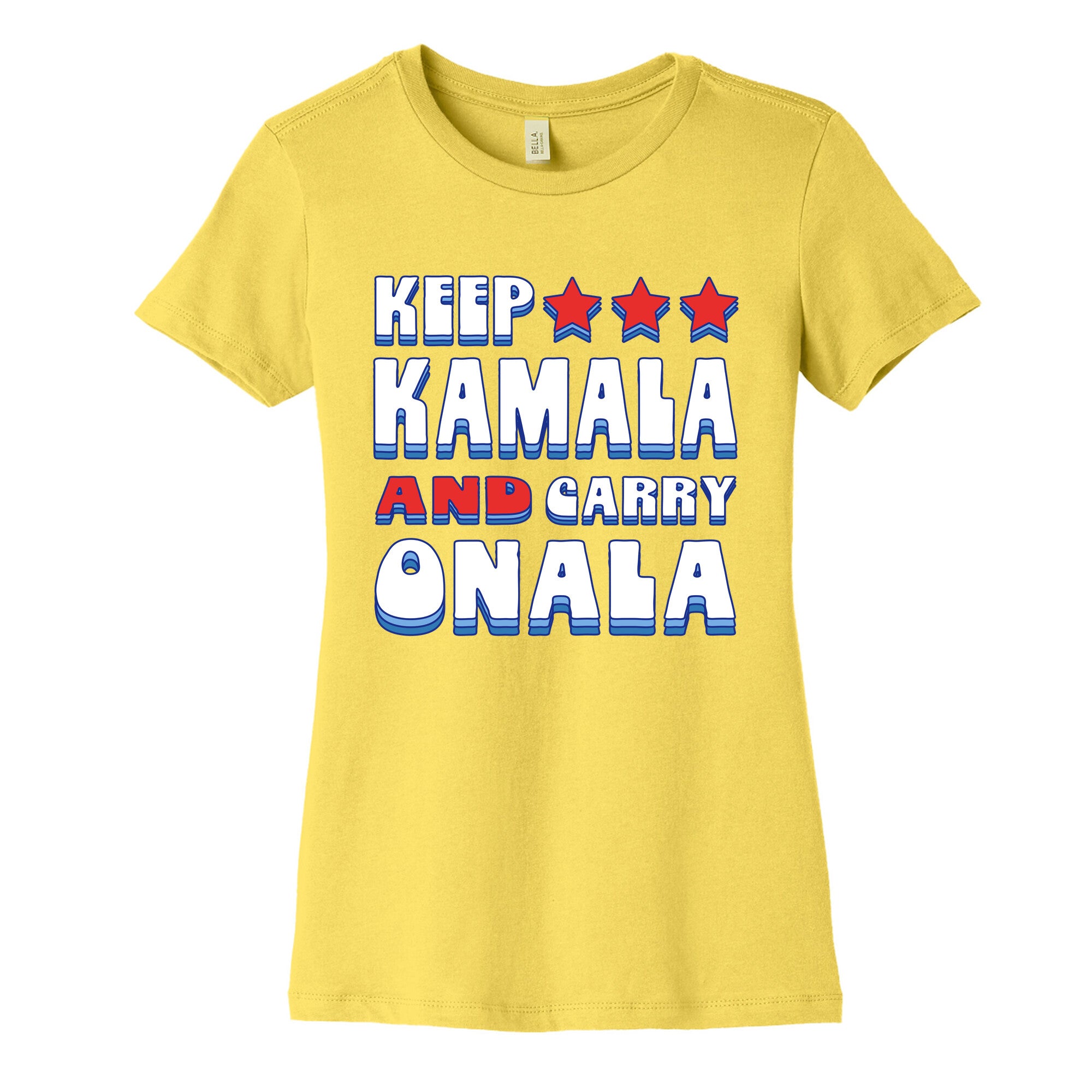 Keep Kamala and Carry Onala Womens Cotton Tee