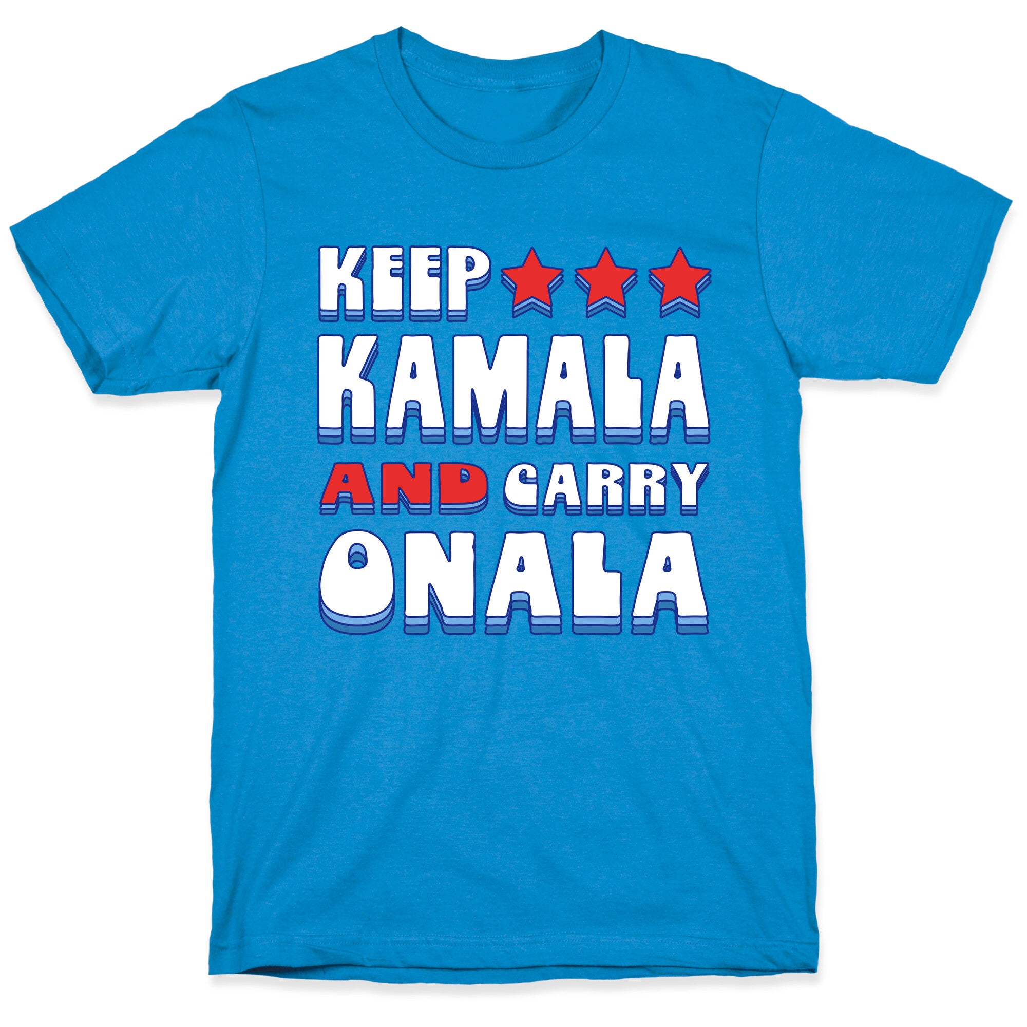 Keep Kamala and Carry Onala T-Shirt