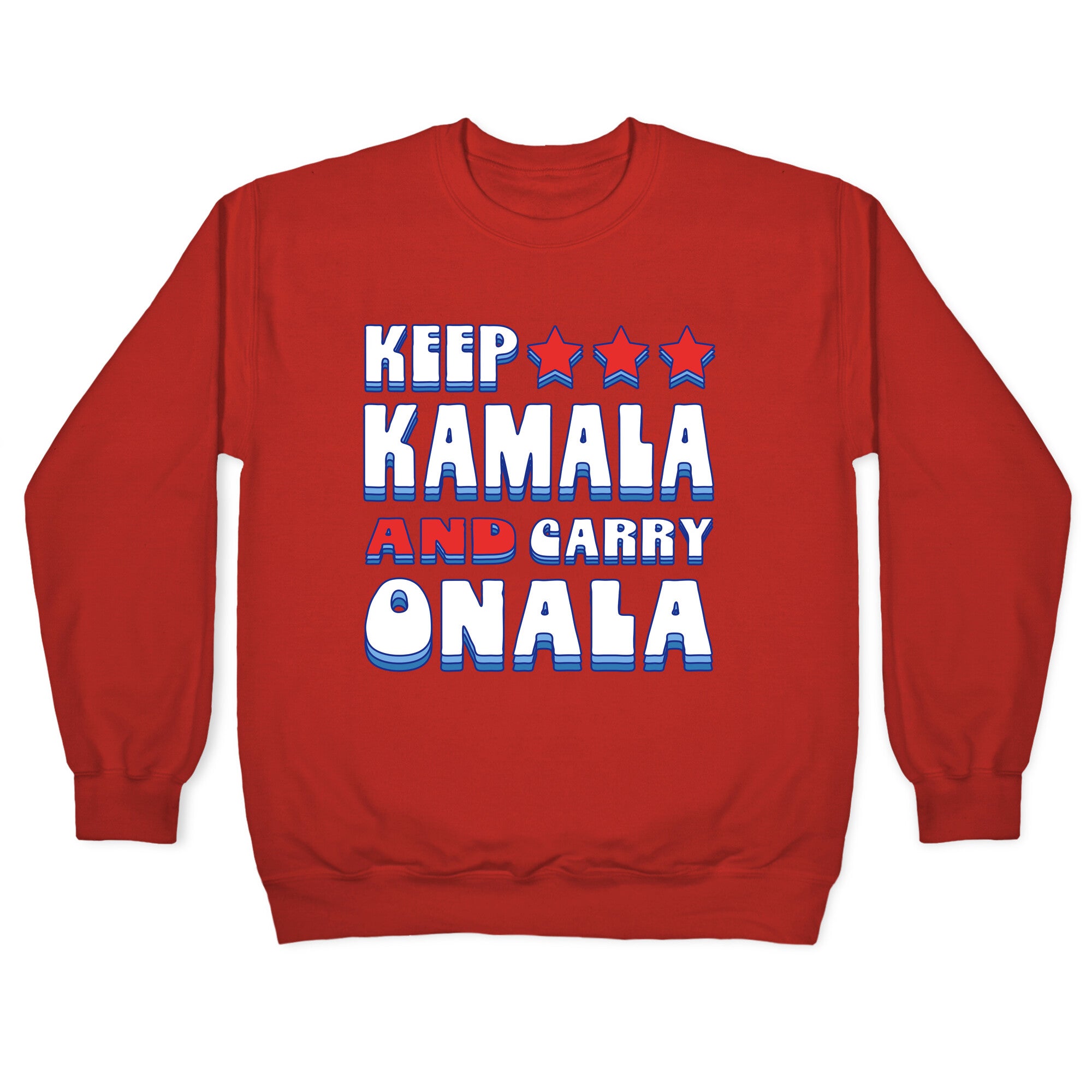 Keep Kamala and Carry Onala Crewneck Sweatshirt