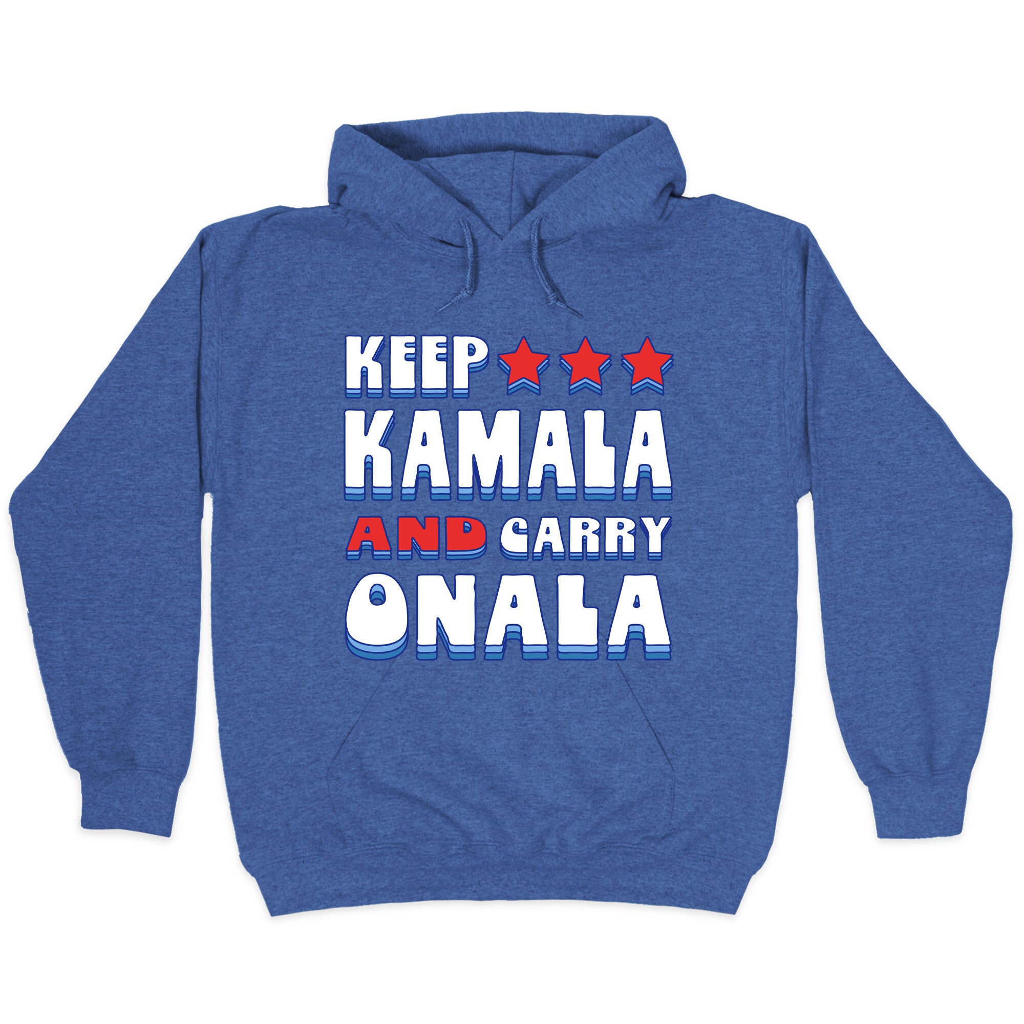 Keep Kamala and Carry Onala Hoodie