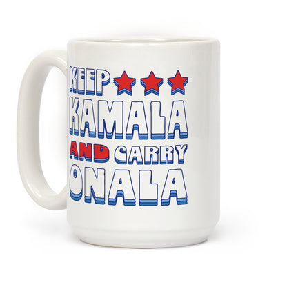 Keep Kamala and Carry Onala Coffee Mug