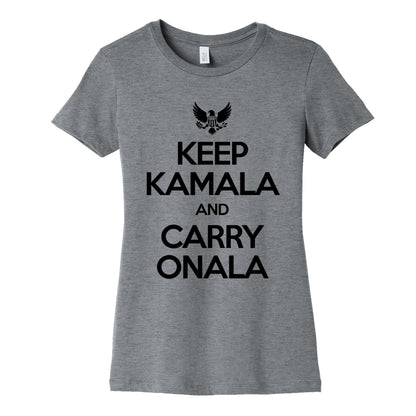 Keep Kamala and Carry Onala Womens Cotton Tee