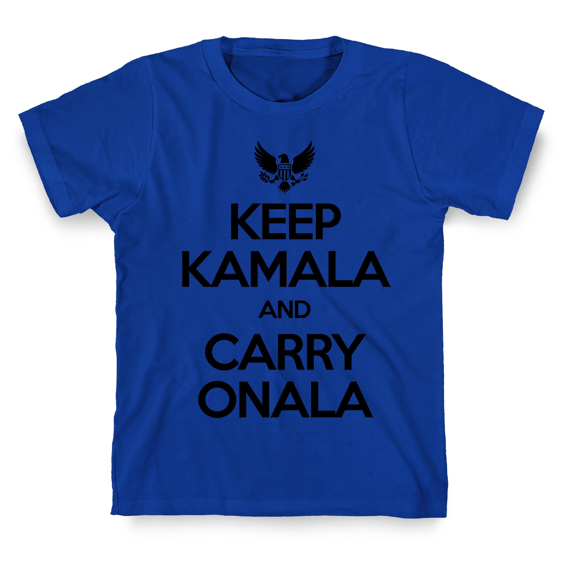 Keep Kamala and Carry Onala T-Shirt