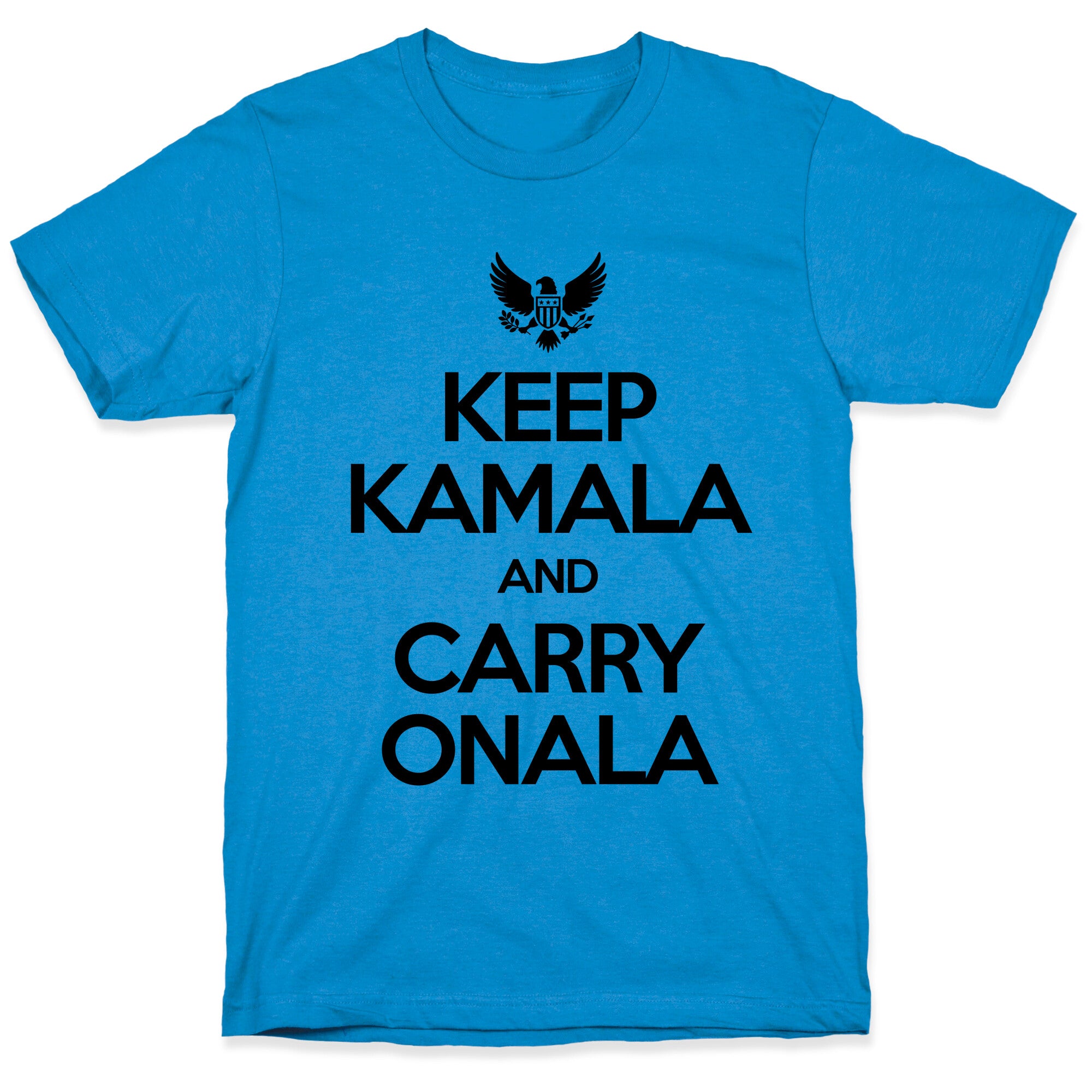 Keep Kamala and Carry Onala T-Shirt