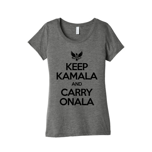 Keep Kamala and Carry Onala Womens Triblend Tee