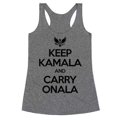 Keep Kamala and Carry Onala Racerback Tank