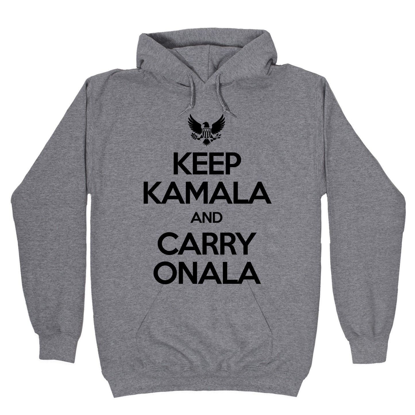 Keep Kamala and Carry Onala Hoodie