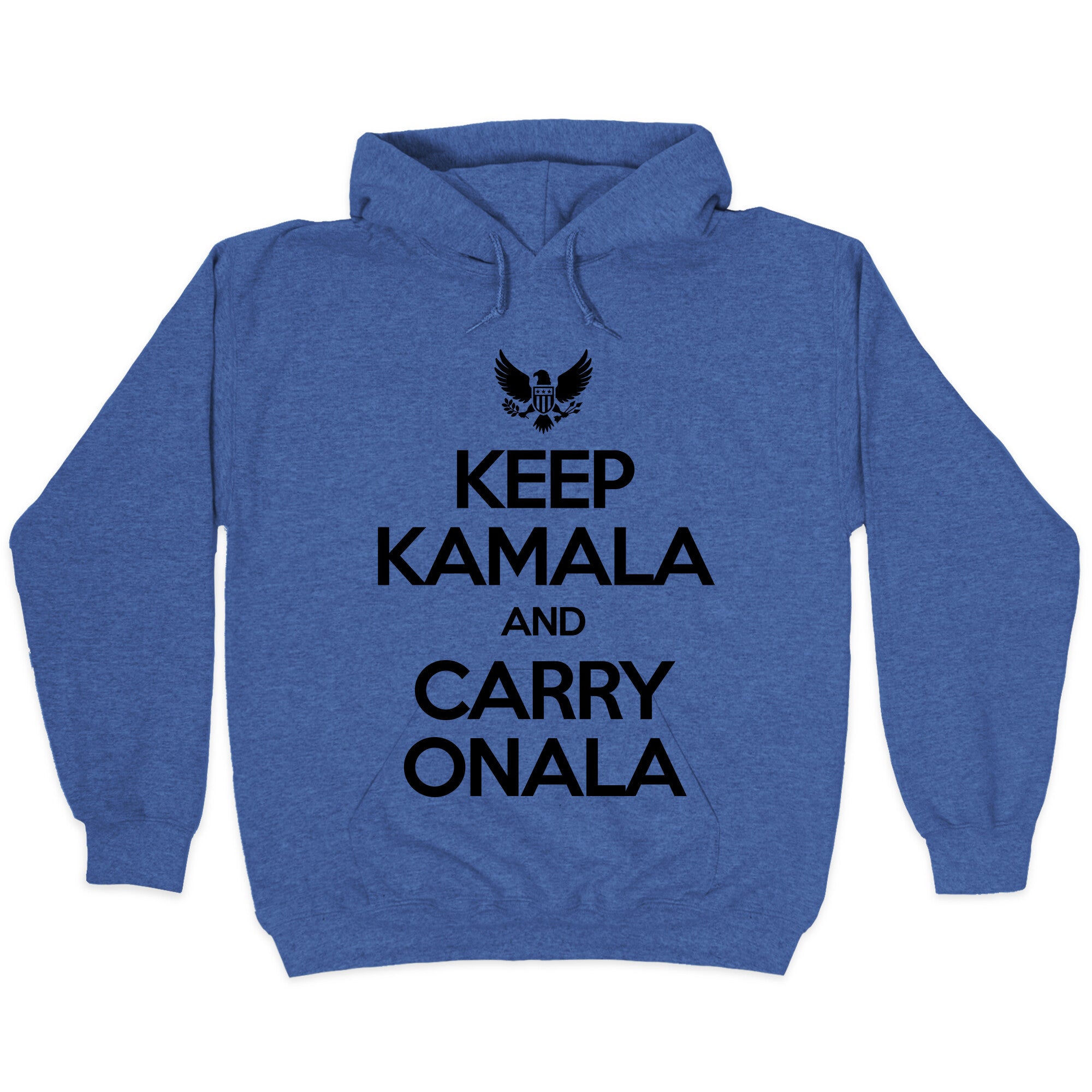 Keep Kamala and Carry Onala Hoodie