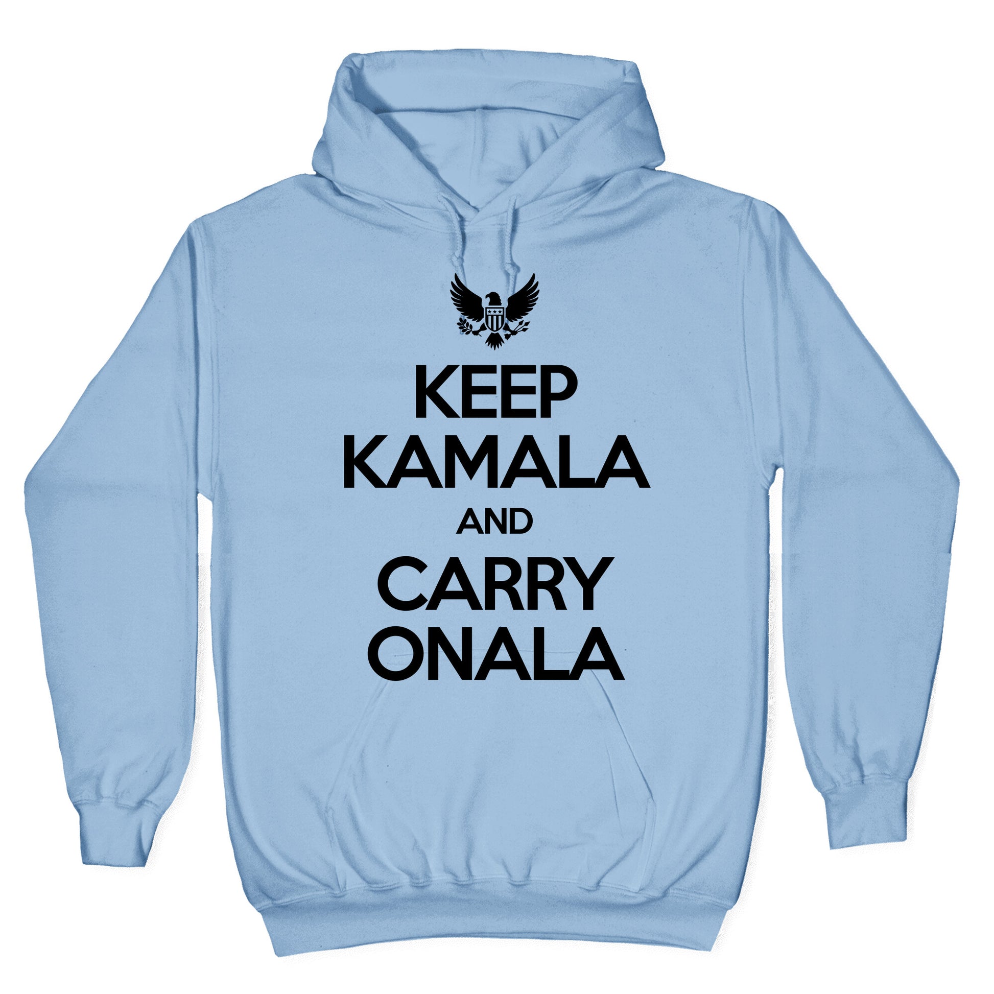 Keep Kamala and Carry Onala Hoodie