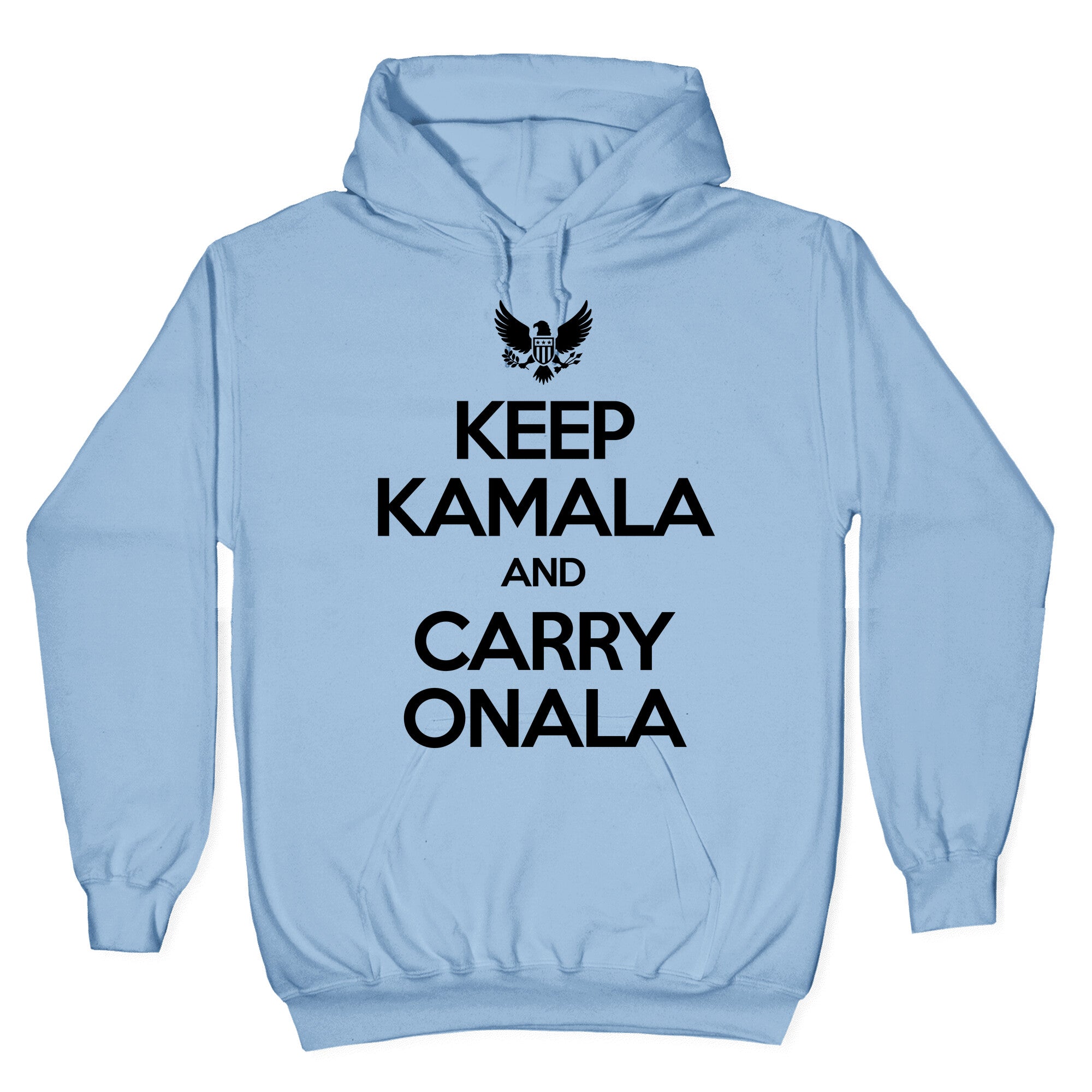 Keep Kamala and Carry Onala Hoodie