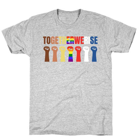Together We Rise T-Shirt
