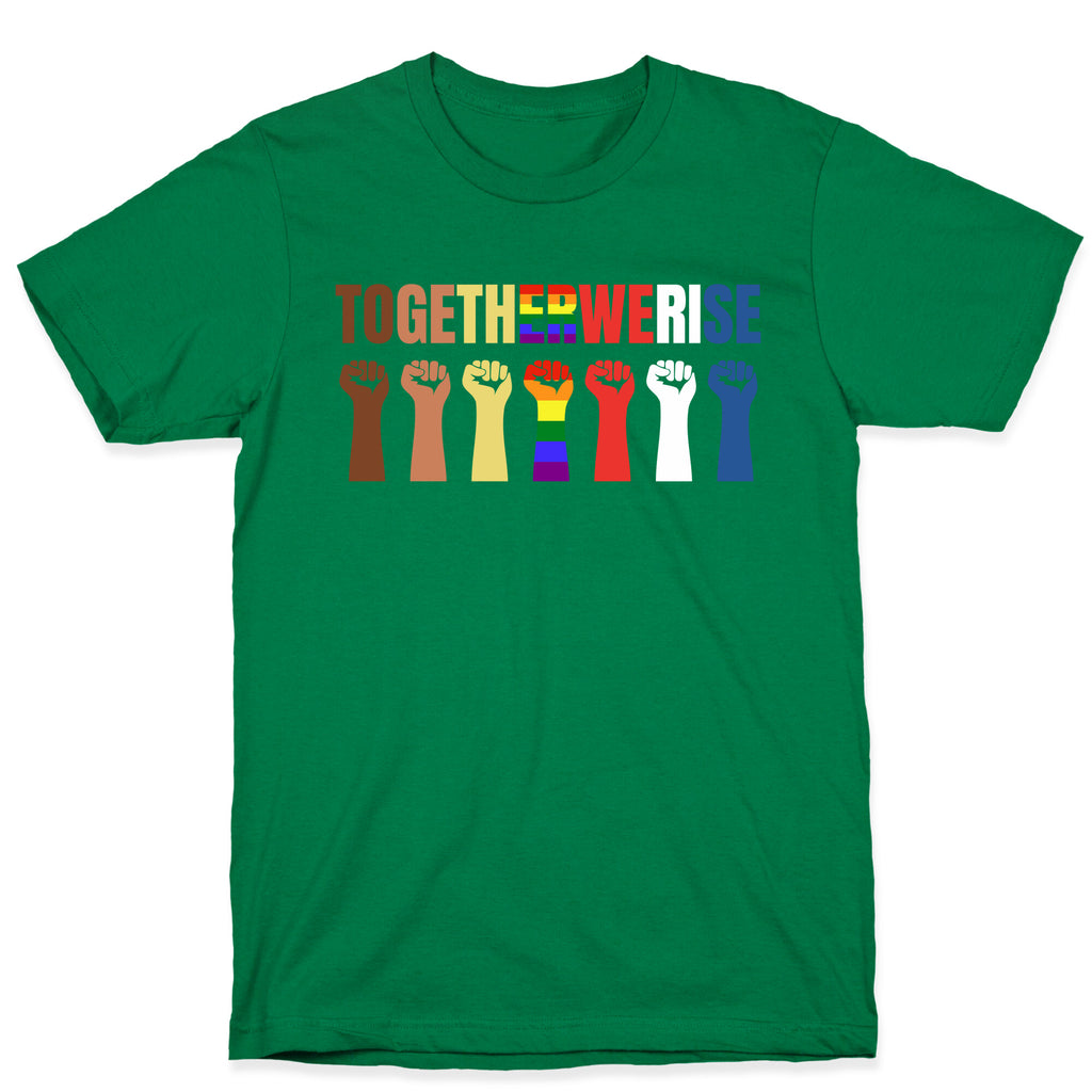 Together We Rise T-Shirt