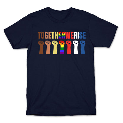 Together We Rise T-Shirt