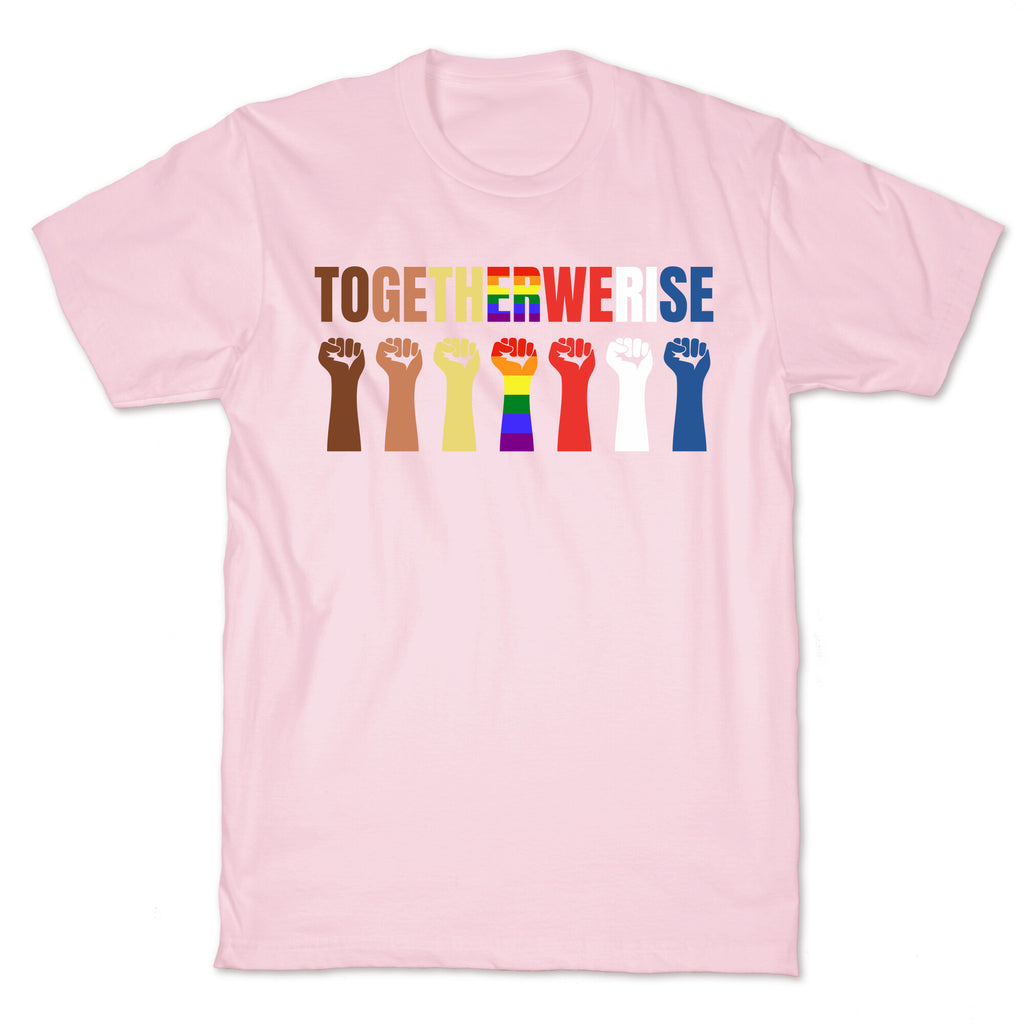 Together We Rise T-Shirt