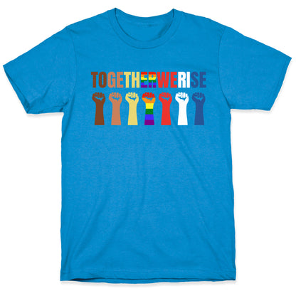 Together We Rise T-Shirt