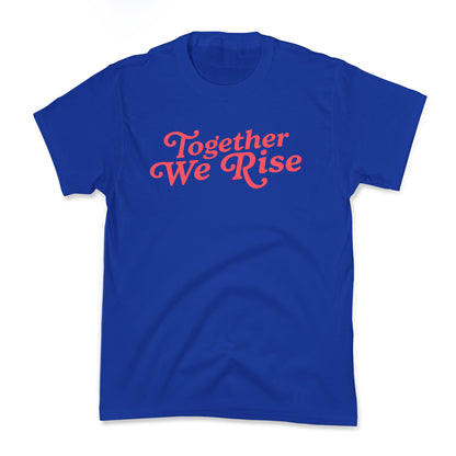 Together We Rise Kids Tee